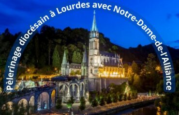 Pèlerinage diocésain à Lourdes avecNotre-Dame-de-l’Alliance